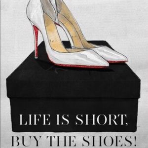 👠 Life is Short …. Buy the Shoes!! 💕